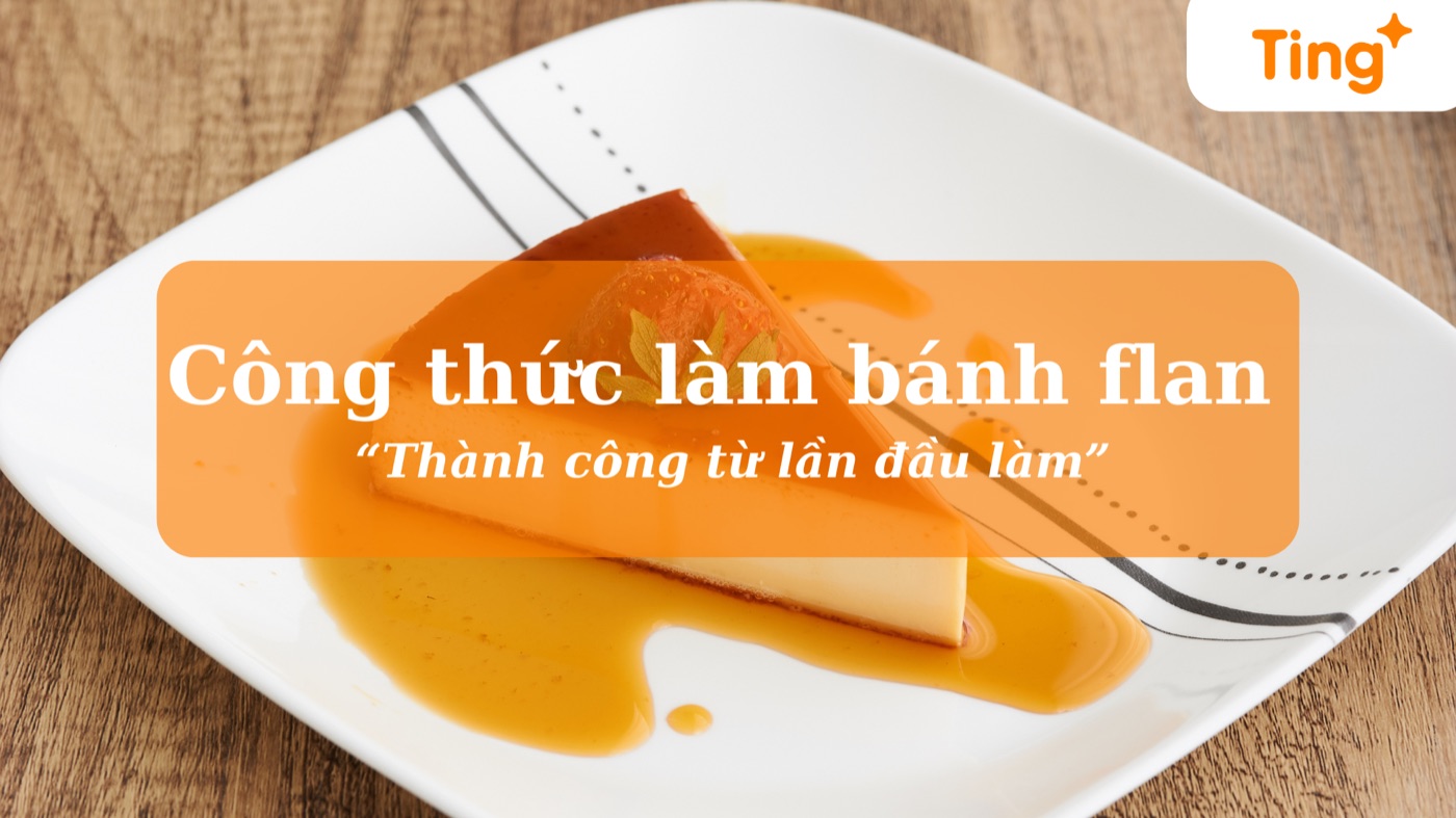 Công thức làm bánh flan tại nhà thành công
