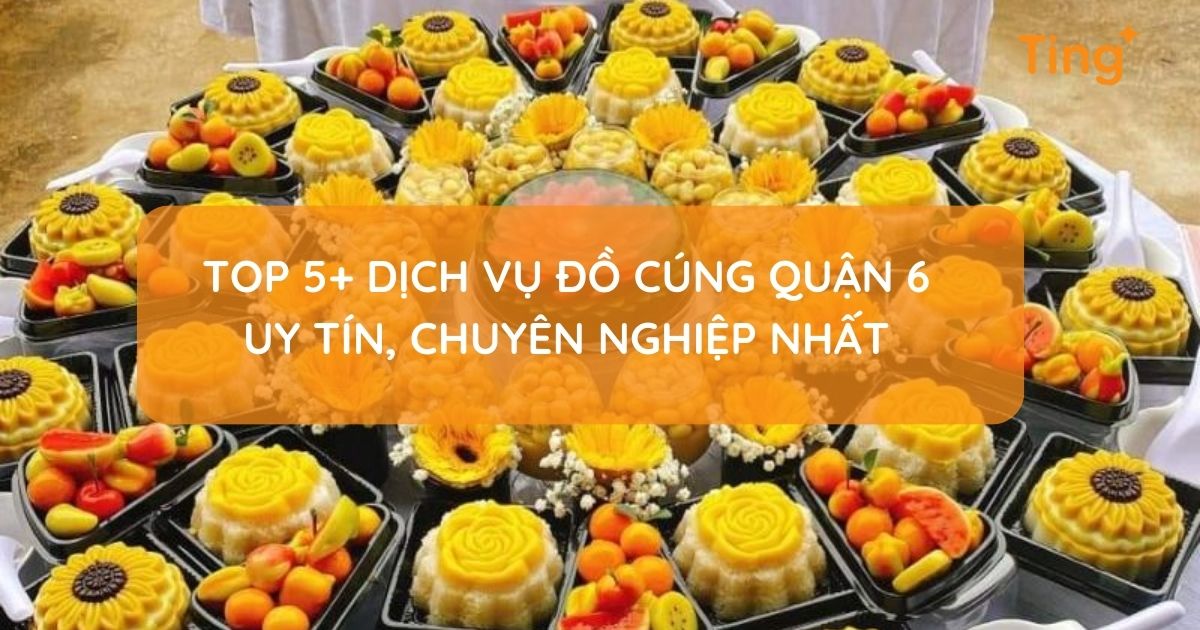 Dịch vụ đồ cúng tại Quận 6 uy tín