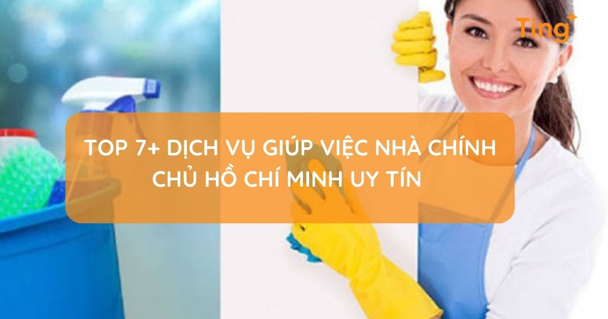 Dịch vụ giúp việc nhà chính chủ tại Hồ Chí Minh