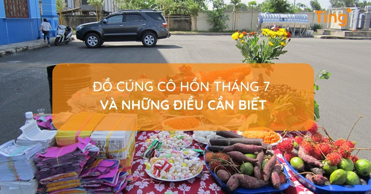Đồ cúng cô hồn tháng 7 — mâm cúng đúng chuẩn