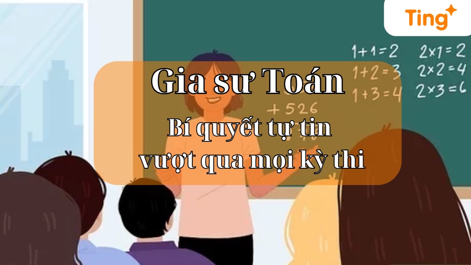 Gia sư Toán — tìm gia sư dạy Toán giỏi tại nhà