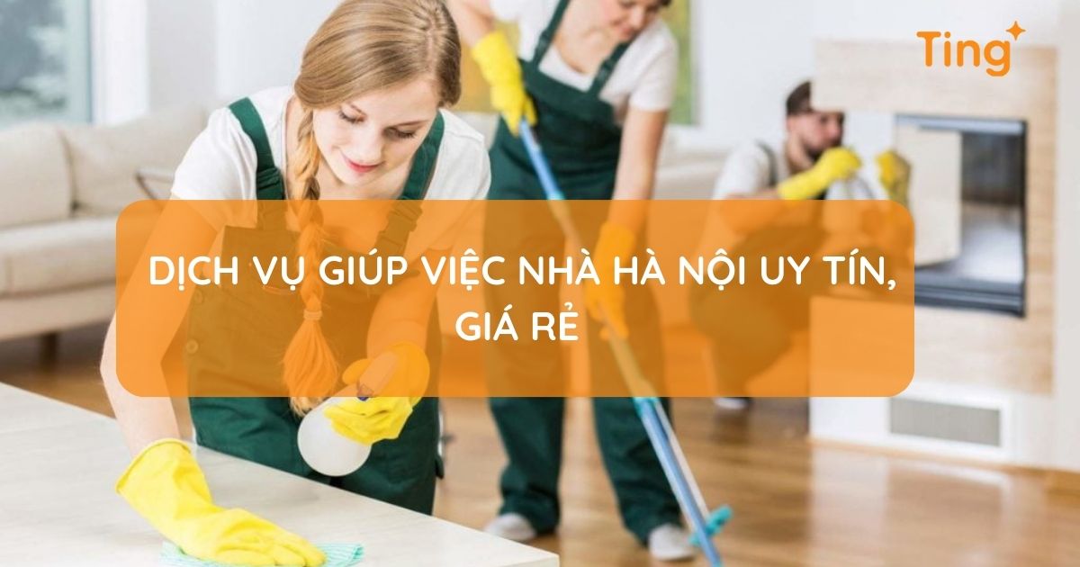 Dịch vụ giúp việc nhà tại Hà Nội