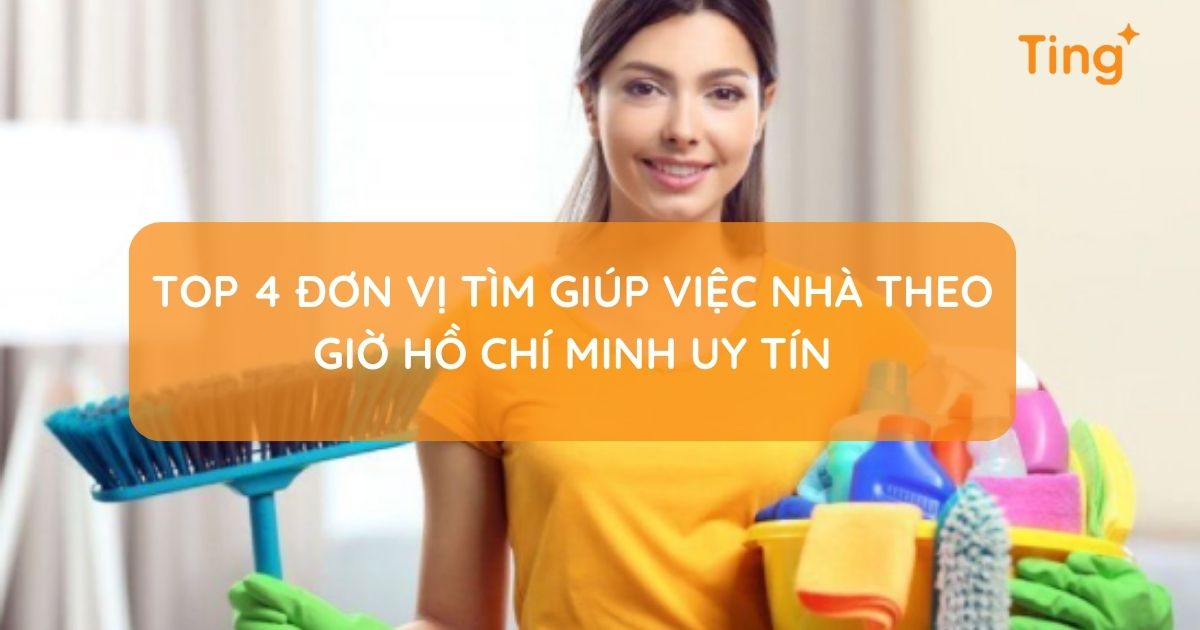 Tìm giúp việc nhà theo giờ Hồ Chí Minh uy tín