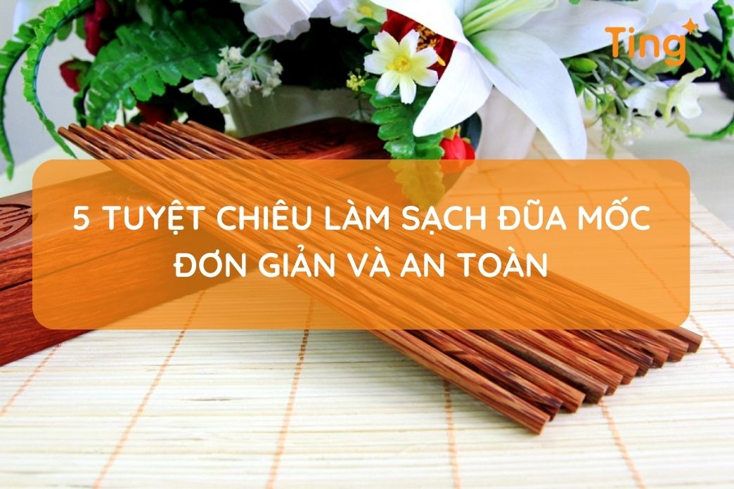 Tuyệt chiêu làm sạch đũa mốc hiệu quả tại nhà