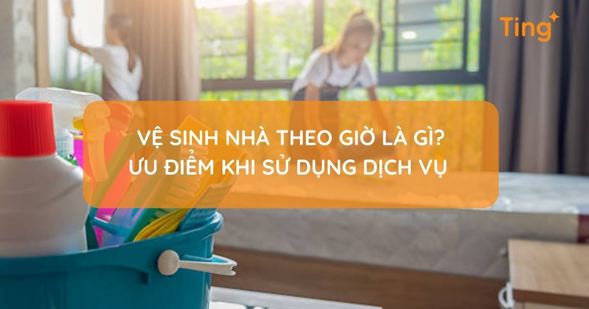 Vệ sinh nhà theo giờ — linh hoạt và tiết kiệm