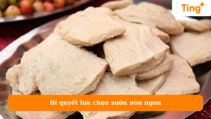 Bí quyết lựa chọn sườn non ngon