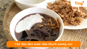 Chè đậu đen nước dừa thạch sương sáo