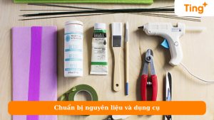 Chuẩn bị nguyên liệu và dụng cụ