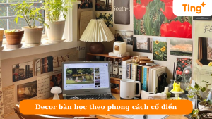 Decor bàn học theo phong cách cổ điển