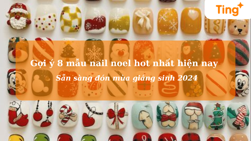 Gợi ý 8 mẫu nail noel hot nhất hiện nay - Sẵn sàng đón mùa giáng sinh 2024