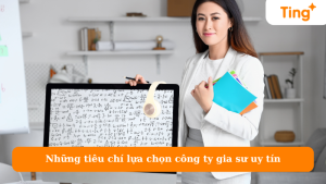 Những tiêu chí lựa chọn công ty gia sư uy tín