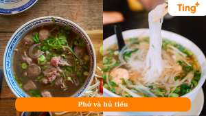 Phở và hủ tiếu