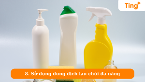 Sử dụng dung dịch lau chùi đa năng