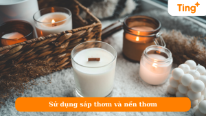 Sử dụng sáp thơm và nến thơm