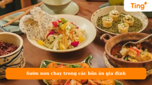 Sườn non chay trong các bữa ăn gia đình