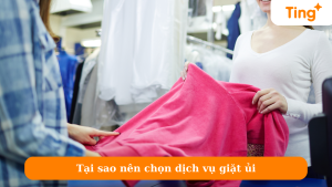 Tại sao nên chọn dịch vụ giặt ủi