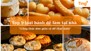 các loại bánh dễ làm tại nhà - Công thức đơn giản và dễ thực hiện