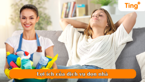 Lợi ích của dịch vụ giúp việc nhà