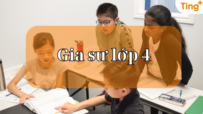 Gia sư lớp 4